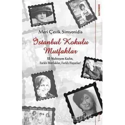 İstanbul Kokulu Mutfaklar - Meri Çevik Simyonidis - Sola Unitas