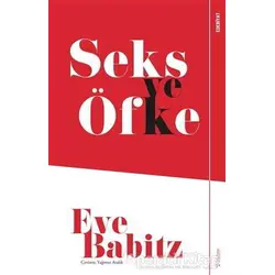 Seks ve Öfke - Eve Babitz - Sola Unitas