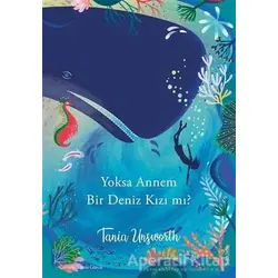 Yoksa Annem Bir Deniz Kızı mı? - Tania Unsworth - Sola Kidz