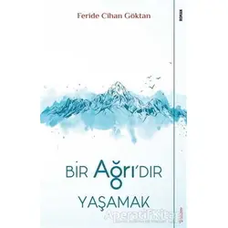 Bir Ağrıdır Yaşamak - Feride Cihan Göktan - Sola Unitas