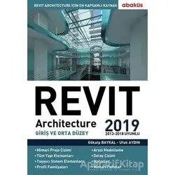 Revıt Archıtecture 2019 - Ufuk Aydın - Abaküs Kitap
