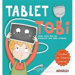 Tablet Tobi - Yeşim Özen Açıl - Abaküs Kitap