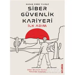 Siber Güvenlik Kariyeri İlk Adım - Hasan Emre Yılmaz - Abaküs Kitap