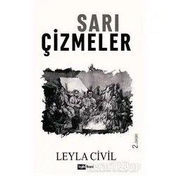 Sarı Çizmeler - Leyla Civil - Siyah Beyaz Yayınları