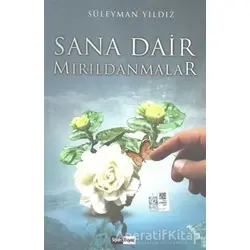 Sana Dair Mırıldanmalar - Süleyman Yıldız - Siyah Beyaz Yayınları