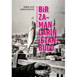 Bir Zamanların İstanbulu - Adnan Özyalçıner - Kor Kitap