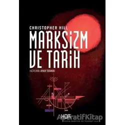 Marksizm ve Tarih - Christopher Hill - Kor Kitap