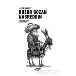 Huzur Bozan Nasreddin - Leonid Solovyov - Kor Kitap
