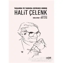 Yaşamda ve Yargıda Devrimci Duruş Halit Çelenk - Rona Aybay - Kor Kitap