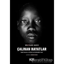 Çalınan Hayatlar - Wolfgang Bauer - Kor Kitap