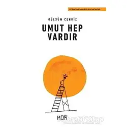 Umut Hep Vardır - Gülsüm Cengiz - Kor Kitap