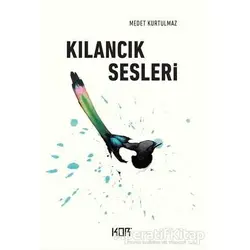 Kılancık Sesleri - Medet Kurtulmaz - Kor Kitap