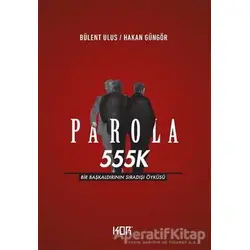 Parola 555K - Bülent Ulus - Kor Kitap