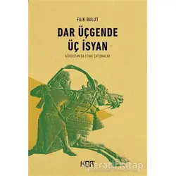 Dar Üçgende Üç İsyan - Faik Bulut - Kor Kitap