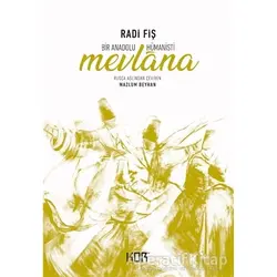 Bir Anadolu Hümanisti Mevlana - Radi Fiş - Kor Kitap