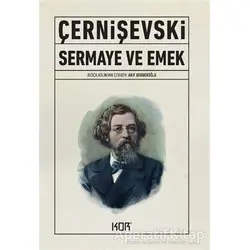 Sermaye ve Emek - Nikolay Çernişevski - Kor Kitap