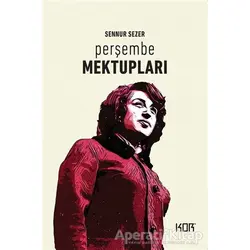 Perşembe Mektupları - Sennur Sezer - Kor Kitap