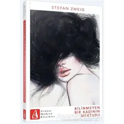 Bilinmeyen Bir Kadının Mektubu - Stefan Zweig - Arunas Yayıncılık