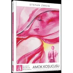 Amok Koşucusu - Stefan Zweig - Arunas Yayıncılık