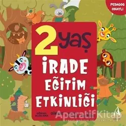 2 Yaş İrade Eğitim Etkinliği - Kolektif - Arunas Yayıncılık