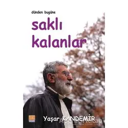 Dünden Bugüne Saklı Kalanlar - Yaşar Kandemir - Tunç Yayıncılık