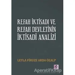 Refah İktisadı ve Refah Devletinin İktisadi Analizi - Leyla Firuze Arda Özalp - Efil Yayınevi
