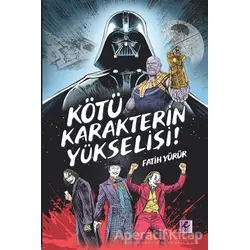 Kötü Karakterin Yükselişi - Fatih Yürür - Efil Yayınevi