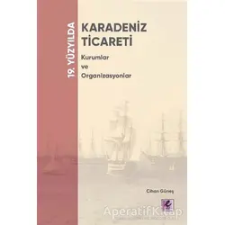 19. Yüzyılda Karadeniz - Cihan Güneş - Efil Yayınevi