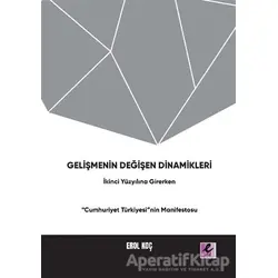 Gelişmenin Değişen Dinamikleri: İkinci Yüzyıla Girerken “Cumhuriyet Türkiyesi”nin Manifestosu