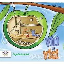 Vili ile Vigi - Özge Öztürk Tokel - Cezve Çocuk
