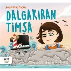Dalgakıran Timşa - Ayşe Nur Biçer - Cezve Çocuk