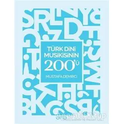 Türk Dini Musikisinin 200ü - Mustafa Demirci - Otto Yayınları
