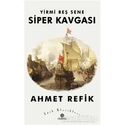 Yirmi Beş Sene Siper Kavgası - Ahmet Refik - Hasbahçe