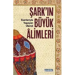 Şarkın Büyük Alimleri - Soner Demirsoy - Çamlıca Basım Yayın