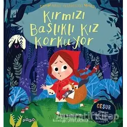 Kırmızı Başlıklı Kız Korkuyor - Masal Arkadaşları - Sue Nicholson - Pogo Çocuk