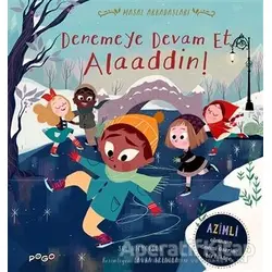 Denemeye Devam Et Alaaddin! - Masal Arkadaşları - Sue Nicholson - Pogo Çocuk