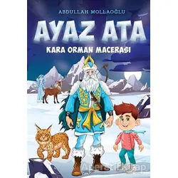 Kara Orman Macerası - Ayaz Ata - Abdullah Mollaoğlu - Pogo Çocuk