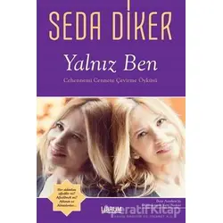 Yalnız Ben - Seda Diker - Librum Kitap