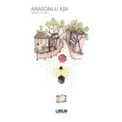 Anasonlu Aşk - Nihan Gülşen - Librum Kitap