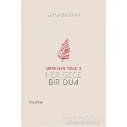 Her Gece Bir Dua - Dervişin Yolu 2 - Senai Demirci - Hayykitap