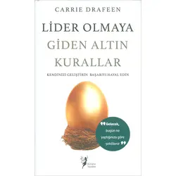 Lider Olmaya Giden Altın Kurallar - Carrie Draffen - Kalipso Yayınları