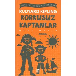 Korkusuz Kaptanlar (Özet Metin) - Rudyard Kipling - Olympia Yayınları