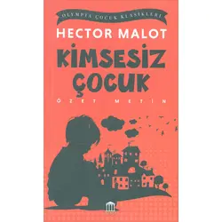 Kimsesiz Çocuk (Özet Metin) - Hector Malot - Olympia Yayınları