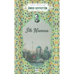 İlk Namaz - Ömer Seyfettin - Olympia Yayınları