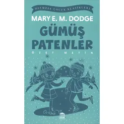 Gümüş Patenler (Özet Metin) - Mary Mapes Dodge - Olympia Yayınları