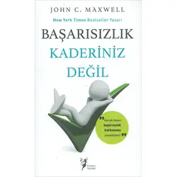 Başarısızlık Kaderin Değil - John C. Maxwell - Kalipso Yayınları