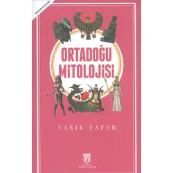 Ortadoğu Mitolojisi - Tarık Zafer - Mitoloji Tarihi Yayınları