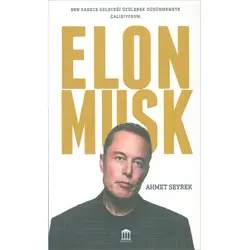 Elon Musk - Ahmet Seyrek - Olympia Yayınları