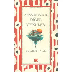 Ses, Duvar ve Diğer Öyküler - Sabahattin Ali - Nokta Kitap