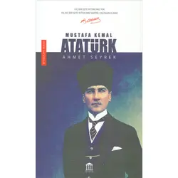 Mustafa Kemal Atatürk - Ahmet Seyrek - Olympia Yayınları